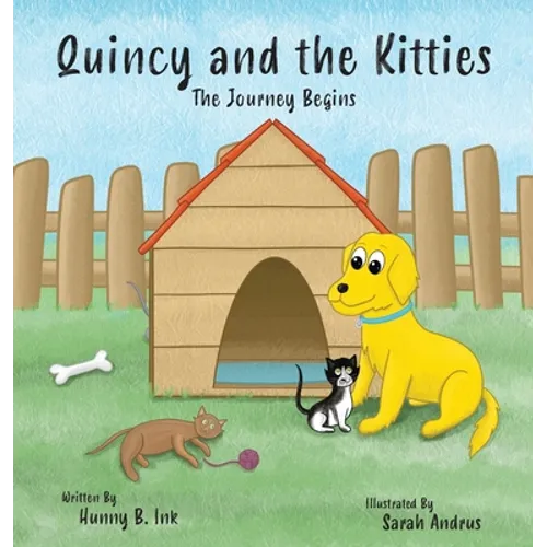 Quincy and the Kitties: The Journey Begins - Hardcover