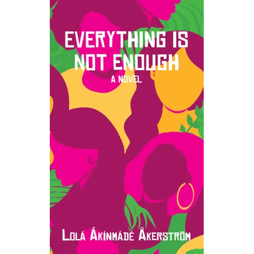 Everything Is Not Enough - Library Binding
