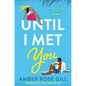 Until I Met You - Paperback