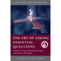 The Art of Asking Essential Questions - Paperback