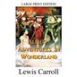 Alice's Adventures In Wonderland - LARGE PRINT EDITION - Paperback