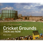Cricket Grounds Then and Now - Hardcover