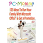 PC-Mommy; 123 Ideas To Run Your Family With Microsoft Office(R) And Get A Promotion - Paperback
