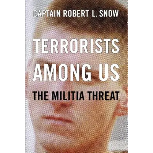 Terrorists Among Us: The Militia Threat - Paperback