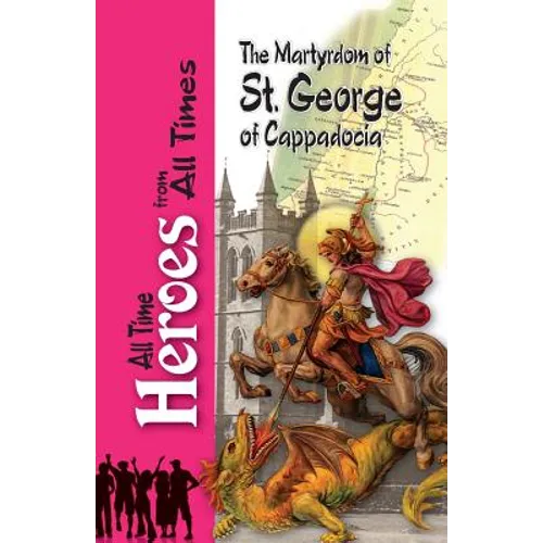 The Martyrdom of Saint George of Cappadocia - Paperback
