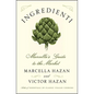 Ingredienti: Marcella's Guide to the Market - Hardcover