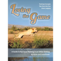 Loving the Game: A Guide to Retriever Training in an Urban Setting - Hardcover
