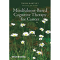 Mindfulness-Based Cognitive Therapy for Cancer: Gently Turning Towards - Paperback