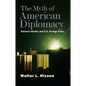 The Myth of American Diplomacy: National Identity and U.S. Foreign Policy - Paperback