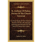 St. Anthony of Padua, Doctor of the Church Universal: A Critical Study of the Historical Sources of the Life, Sanctity, Learning and Miracles of the S - Hardcover