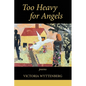 Too Heavy for Angels - Paperback