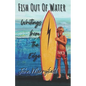 Fish Out of Water: Writings from the Edge - Paperback