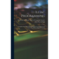 Illiac Programming; a Guide to the Preparation of Problems for Solution by the University of Illinois Digital Computer - Hardcover