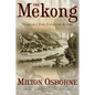 The Mekong: Turbulent Past, Uncertain Future - Paperback