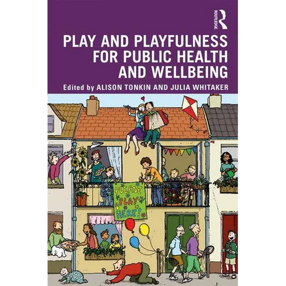 Play and Playfulness for Public Health and Wellbeing - Paperback
