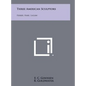 Three American Sculptors: Ferber, Hare, Lassaw - Hardcover