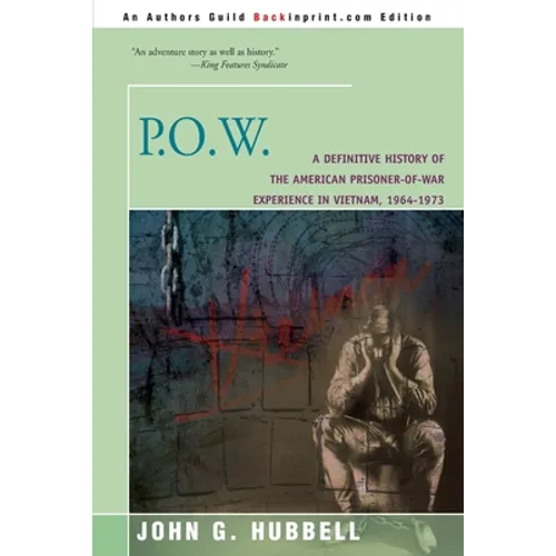 P.O.W.: A Definitive History of the American Prisoner-Of-War Experience in Vietnam, 1964-1973 - Paperback