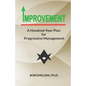 Improvement: A Hundred-Year Plan for Progressive Management - Paperback