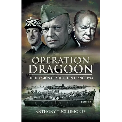 Operation Dragoon: The Liberation of Southern France 1944 - Paperback