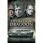 Operation Dragoon: The Liberation of Southern France 1944 - Paperback
