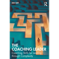 The Coaching Leader: Coaching Skills for Leading through Complexity - Paperback