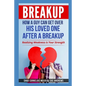 Breakup: How a Guy Can Get Over His Loved One After a Breakup: Realizing weakness is your strength - Paperback