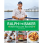 Ralph the Baker New Orleans Recipes - Hardcover