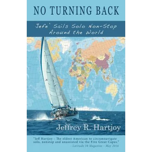 No Turning Back: Jefe' Sails Solo Non-Stop Around the World - Paperback