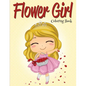 Flower Girl: Coloring Book (Wedding Coloring Book) - Paperback