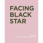 Facing Black Star - Hardcover
