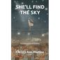 She'll Find the Sky: A Collection of Poems - Paperback