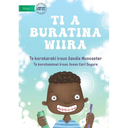 Let's Brush Our Teeth - Ti a buratina wiira (Te Kiribati) - Paperback