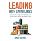 Leading with Capabilities: Capability-Based Management as a Driver for Strategy Implementation - Paperback