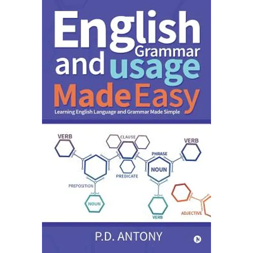English Grammar and Usage Made Easy: Learning English Language and Grammar Made Simple - Paperback