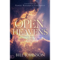 Open Heavens: Position Yourself to Encounter the God of Revival - Hardcover