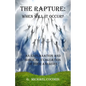The Rapture: When Will It Occur? - Paperback