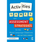 Activities, Games, and Assessment Strategies for the World Language Classroom - Paperback
