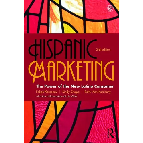 Hispanic Marketing: The Power of the New Latino Consumer - Paperback