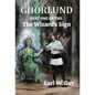 Ghorlund: Part One of the Wizard's Sign - Hardcover