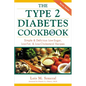 The Type 2 Diabetes Cookbook: Simple and Delicious Low-Sugar, Low Fat, and Low-Cholesterol Recipes - Paperback