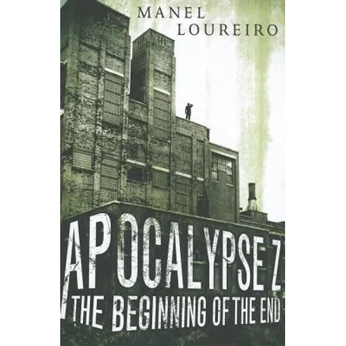 Apocalypse Z: The Beginning of the End - Paperback