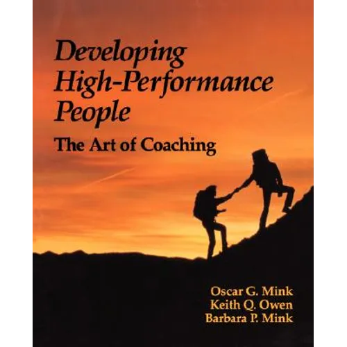 Developing High Performance People: The Art of Coaching - Paperback