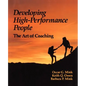 Developing High Performance People: The Art of Coaching - Paperback