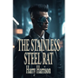 The Stainless Steel Rat: A Positronic Book - Paperback