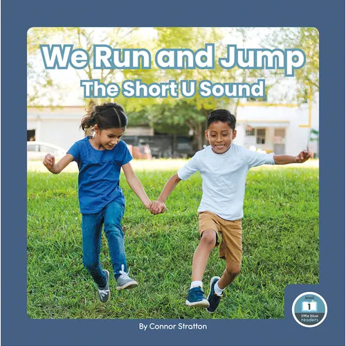 We Run and Jump: The Short U Sound - Library Binding