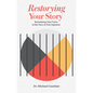 Restorying Your Story: Reclaiming Your Voice in the Face of Injustices of the Past - Paperback