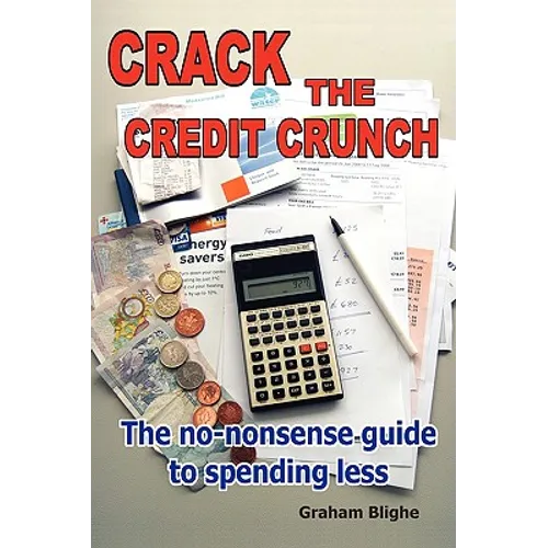 Crack The Credit Crunch - Paperback