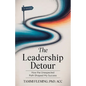 The Leadership Detour: How The Unexpected Path Shaped My Success - Paperback
