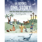 66 Books: One Story: A Guide to Every Book of the Bible - Hardcover