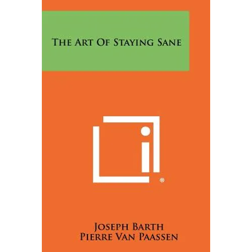 The Art of Staying Sane - Paperback